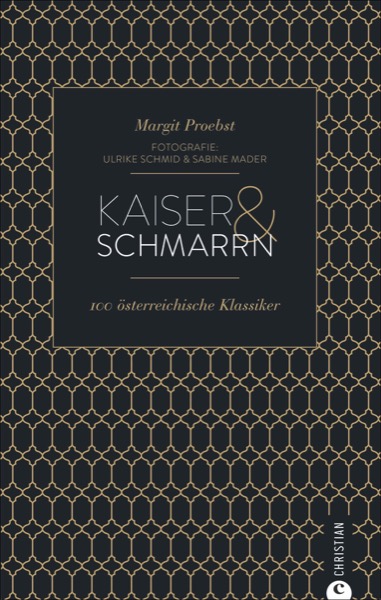 Kaiser & Schmarrn - 100 österreichische Klassiker